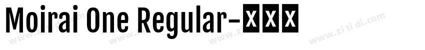 Moirai One Regular字体转换